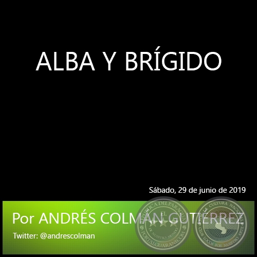 ALBA Y BRGIDO - Por ANDRS COLMN GUTIRREZ - Sbado, 29 de junio de 2019